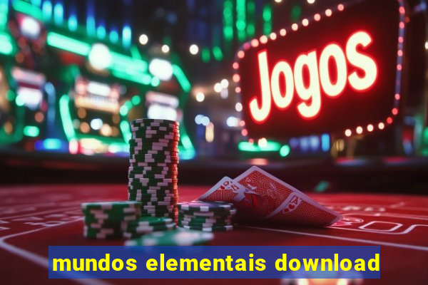 mundos elementais download